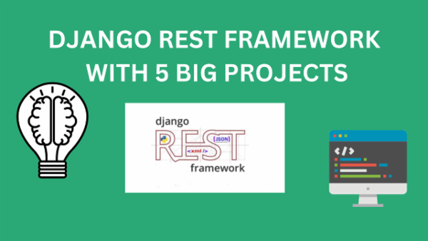Django Rest framework with 5 Big Projects